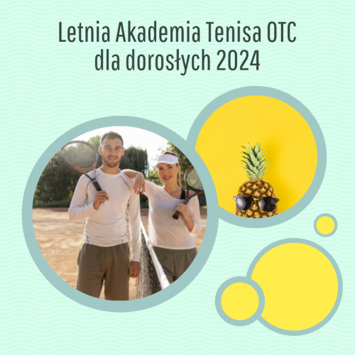Letnia Akademia Tenisa OTC - LATO 2024